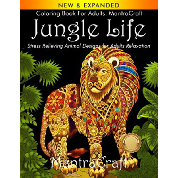 

Coloring Book for Adults: MantraCraft Jungle Life: Stress Relieving Animal Designs ...