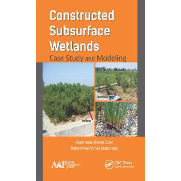 

Constructed Subsurface Wetlands: Case Study and Modeling / Abdel Razik Ahmed Zid...