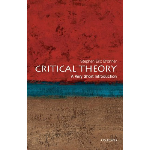 

Critical Theory: Very Short Introduction / Bronner, Stephen Eric