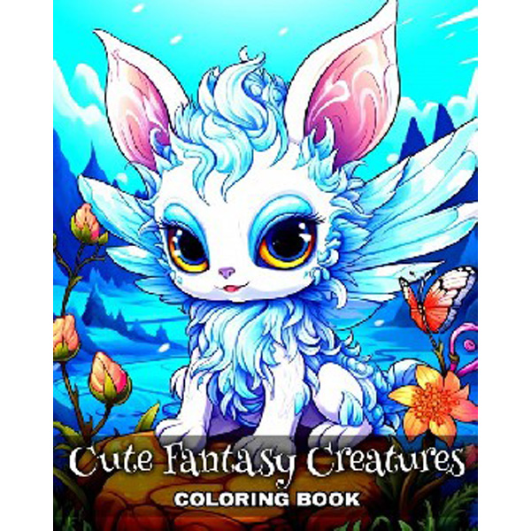 

Cute Fantasy Creatures Coloring Book: Cute Mythical Creatures Coloring Sheets for Adu...