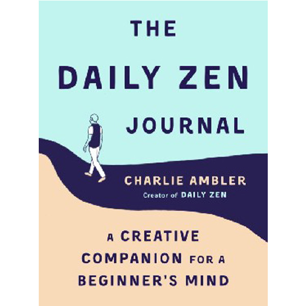 

Daily Zen Journal, The / Ambler, Charlie