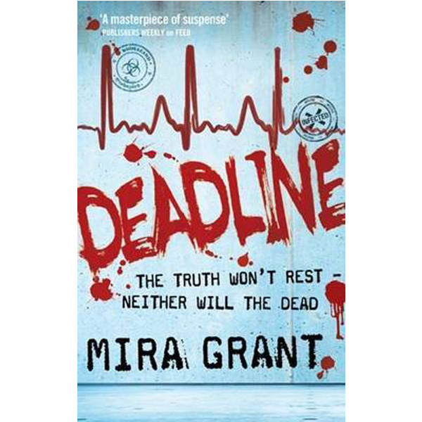 

Deadline / Mira Grant