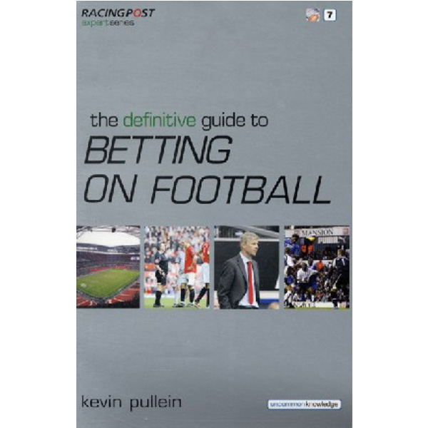 

Definitive guide to betting on football / Pullein, Kevin