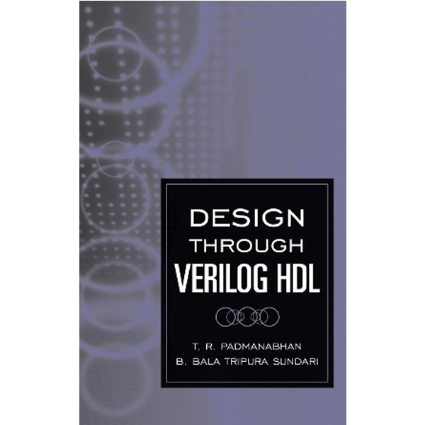 

Design Through Verilog HDL / T. R. Padmanabhan