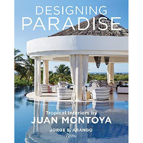 

Designing Paradise: Juan Montoya / Arango Jorge