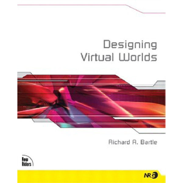 

Designing Virtual Worlds / Bartle, Richard