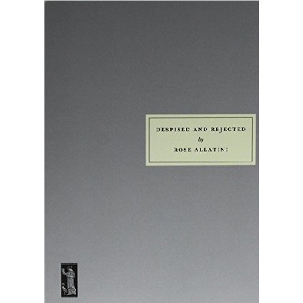 

Despised and rejected / Allatini, Rose