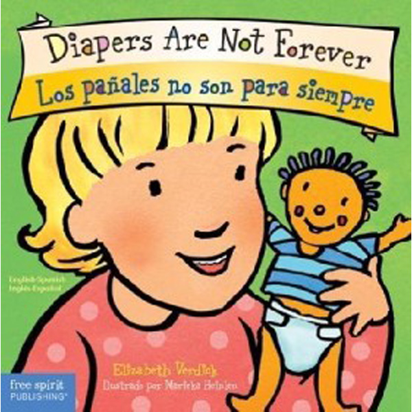 

Diapers are not forever / los panales no son para siempre / Verdick, Elizabeth.