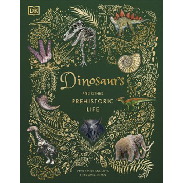 

Dinosaurs and other Prehistoric Life / Professor Anusuya Chinsamy-Turan