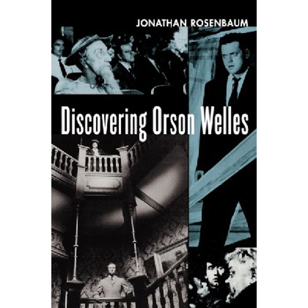 

Discovering orson welles / Rosenbaum Jonathan