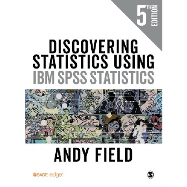 

Discovering statistics using ibm spss statistics / Field, Andy