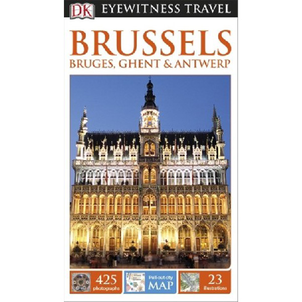 

DK Eyewitness Travel guide:Brussels, Bruges, Ghent & Antwerp