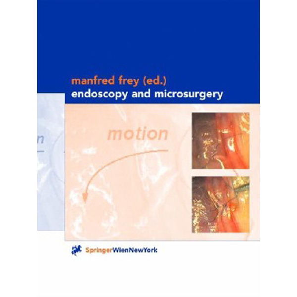 

Endoscopy and Microsurgery / Frey