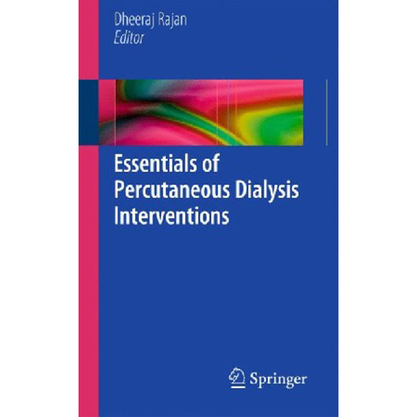 

Essentials of Percutaneous Dialysis Interventions / Rajan