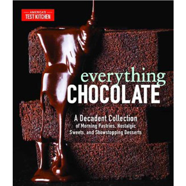 

Everything Chocolate: A Decadent Collection of Morning Pastries, Nostalgic Sweets, ...
