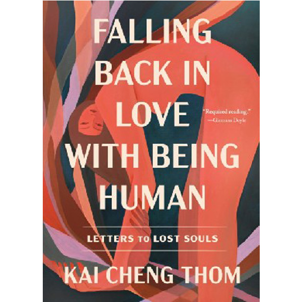 

Falling back in love with being human / Thom, Kai Cheng