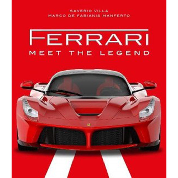 

Ferrari: Meet the Legend / De Fabianis Manferto, Marco Villa, Saverio
