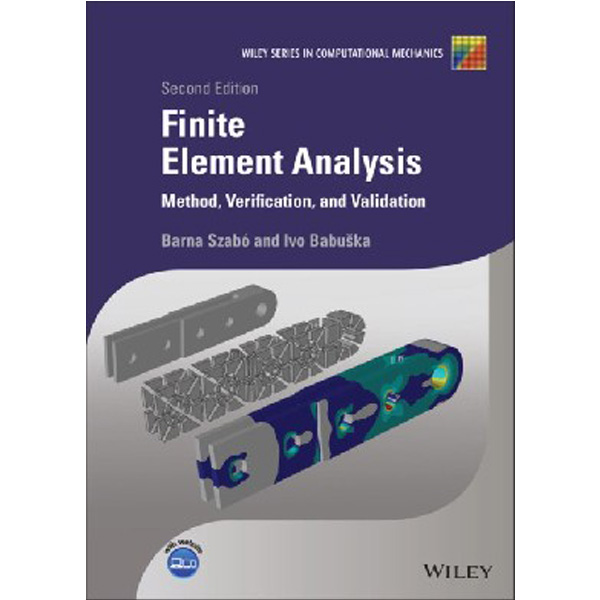 

Finite Element Analysis: Method Verification and Validation / Barna Szabo, Ivo Babuska