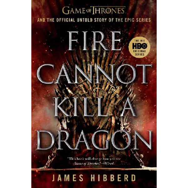 

Fire Cannot Kill A Dragon / Hibberd, James