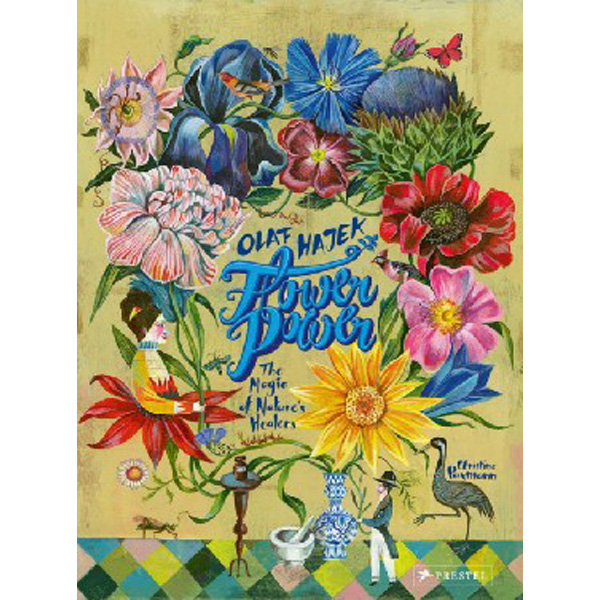 

Flower Power: The Magic of Nature's Healers / Paxmann Christine