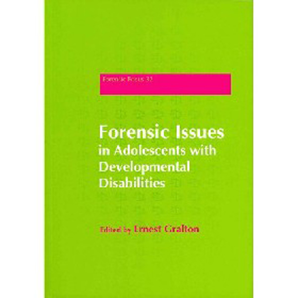 

Forensic Issues in Adolescents with Developmental Disabilities / Gralton Ernest