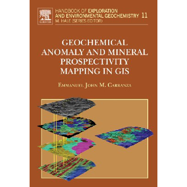 

Geochemical Anomaly and Mineral Prospectivity Mapping in GIS / E.J.M. Carranza