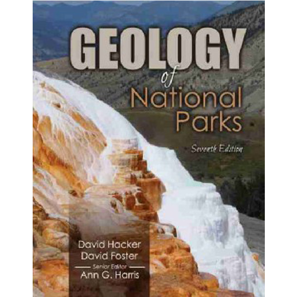 

Geology of National Parks, 7 ed. / Ann G Harris