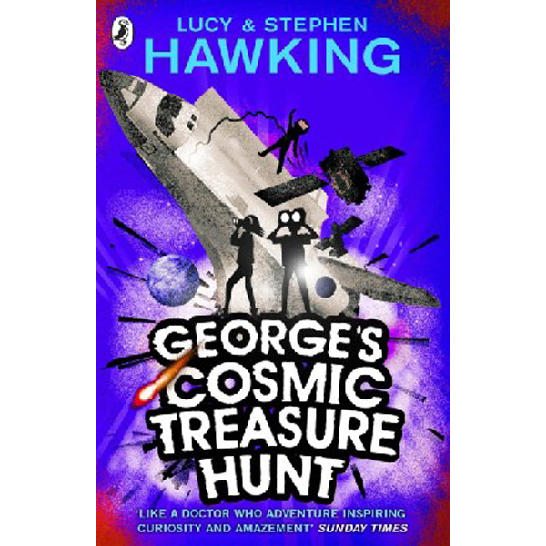 

George`s cosmic treasure hunt / Hawking Lucy, Hawking Stephen