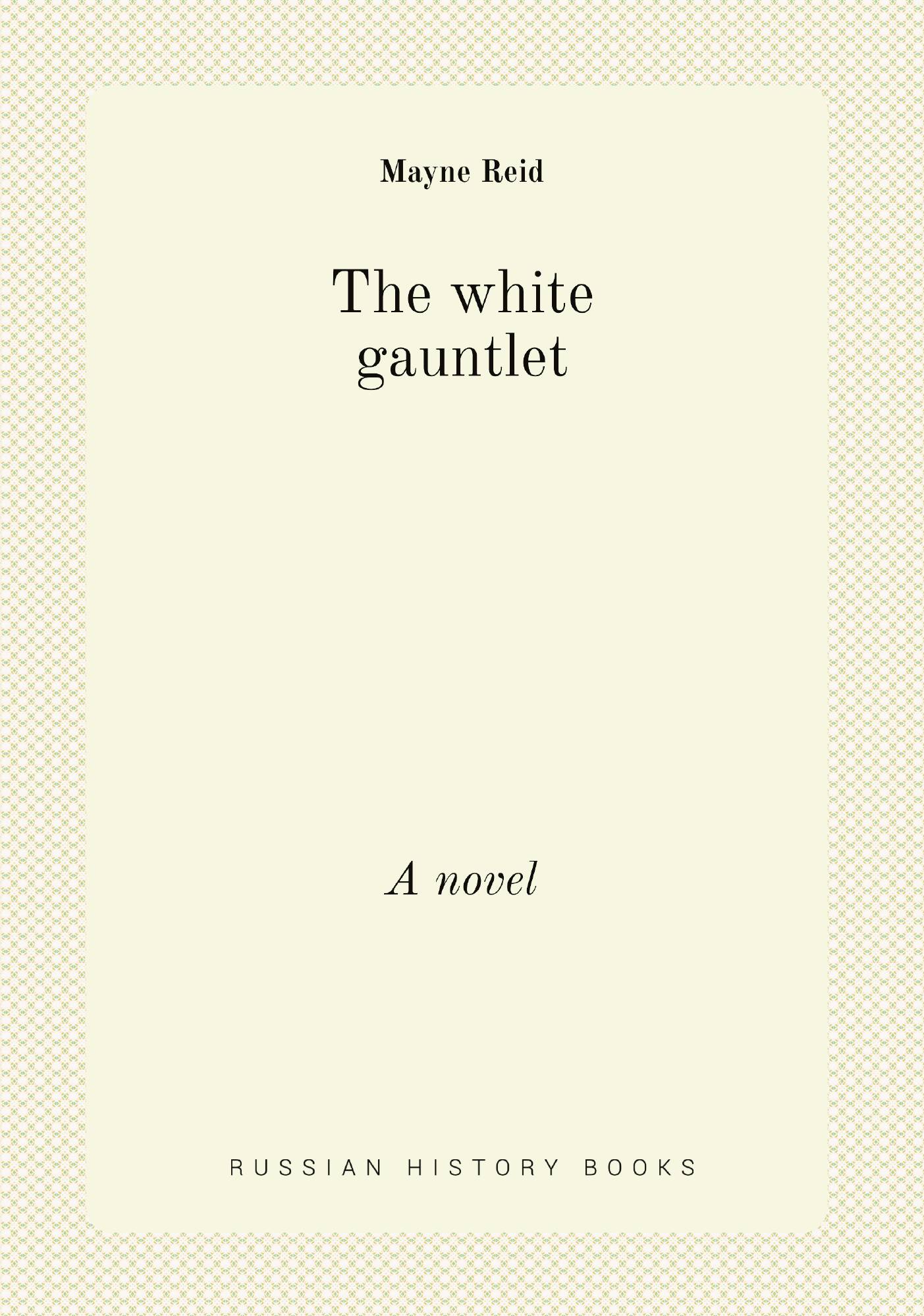

The white gauntlet