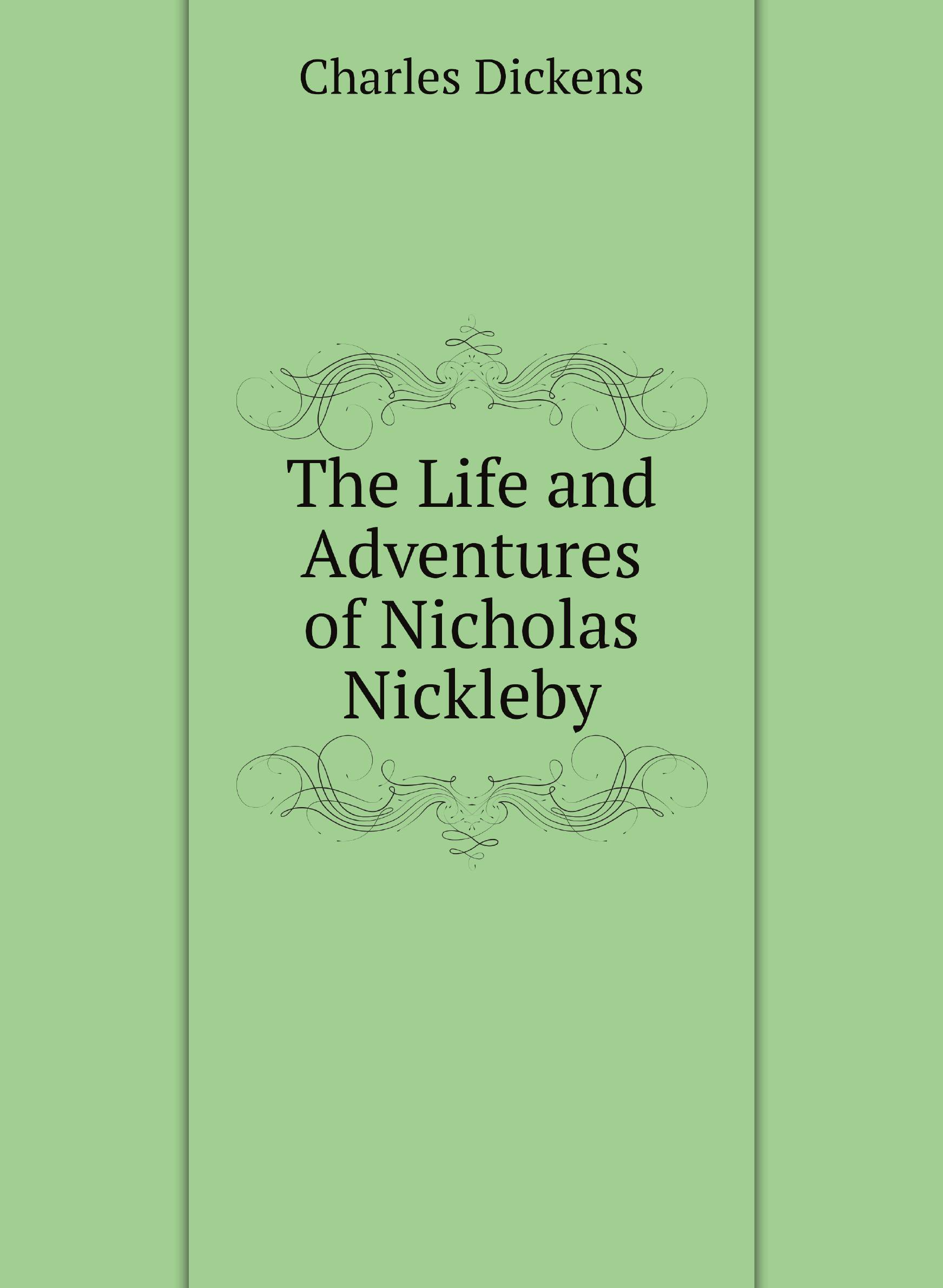 

The Life and Adventures of Nicholas Nickleby