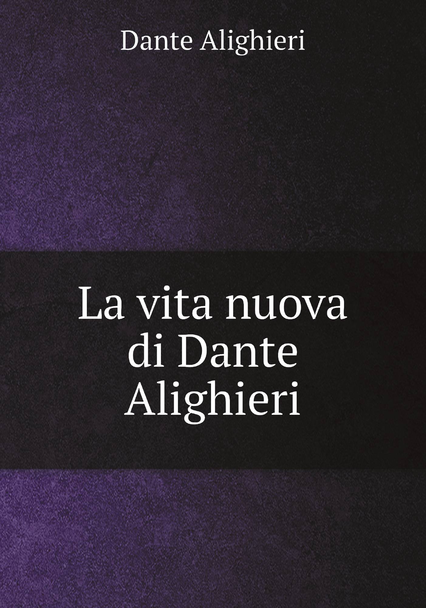 

La vita nuova di Dante Alighieri