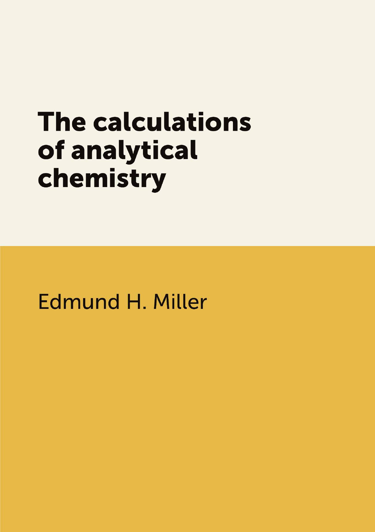 

The calculations of analytical chemistry