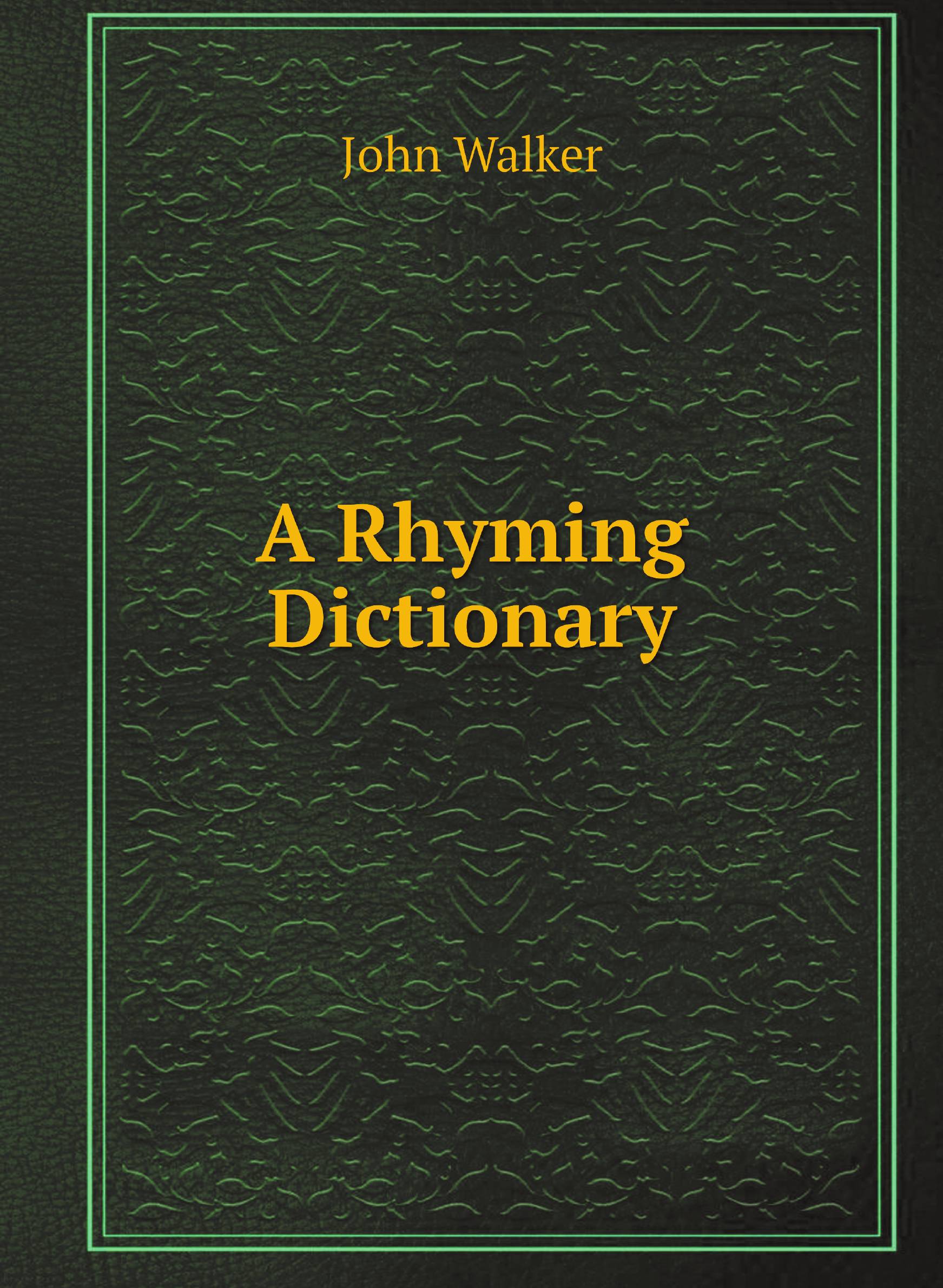 

A Rhyming Dictionary