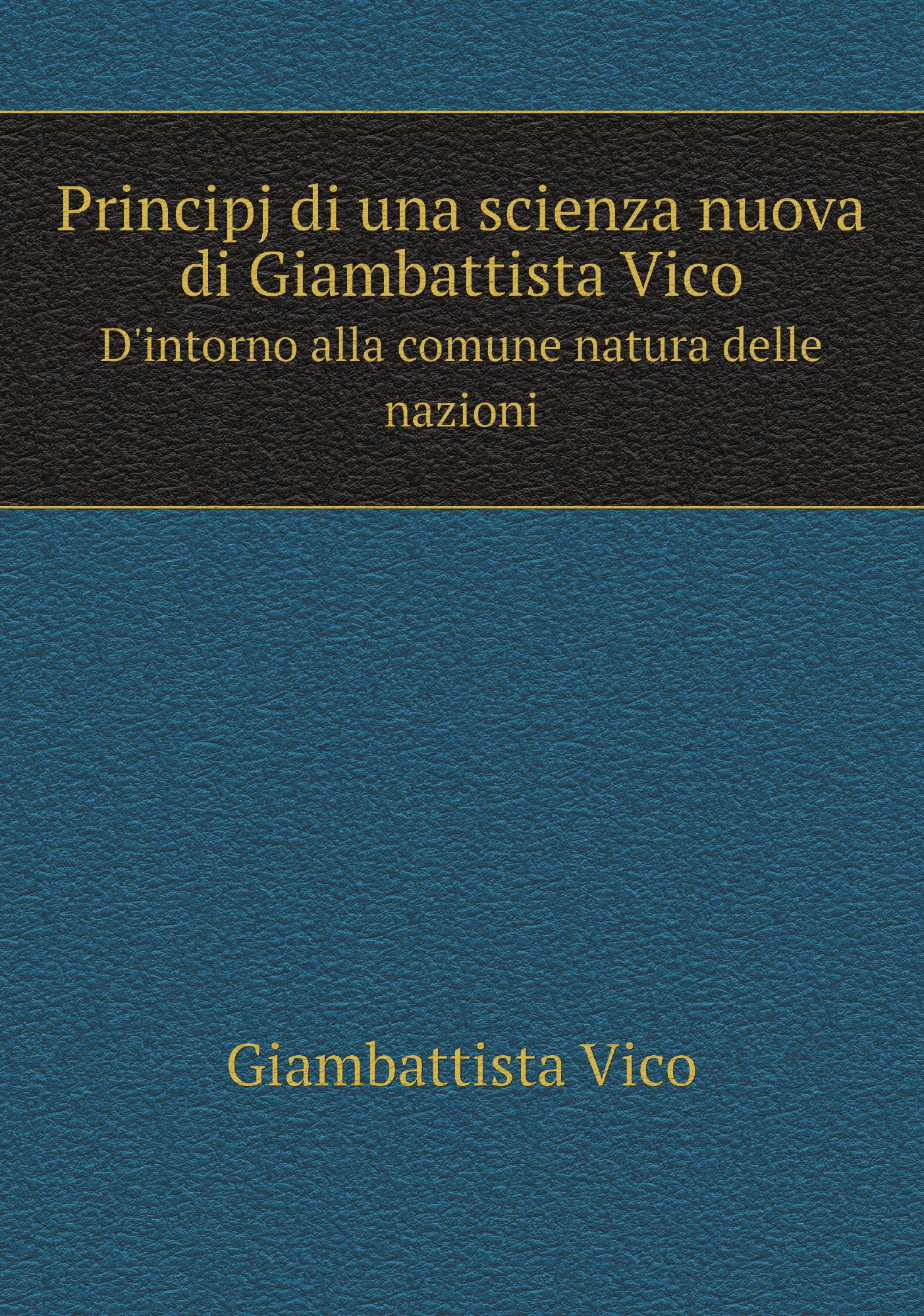 

Principj di una scienza nuova di Giambattista Vico
