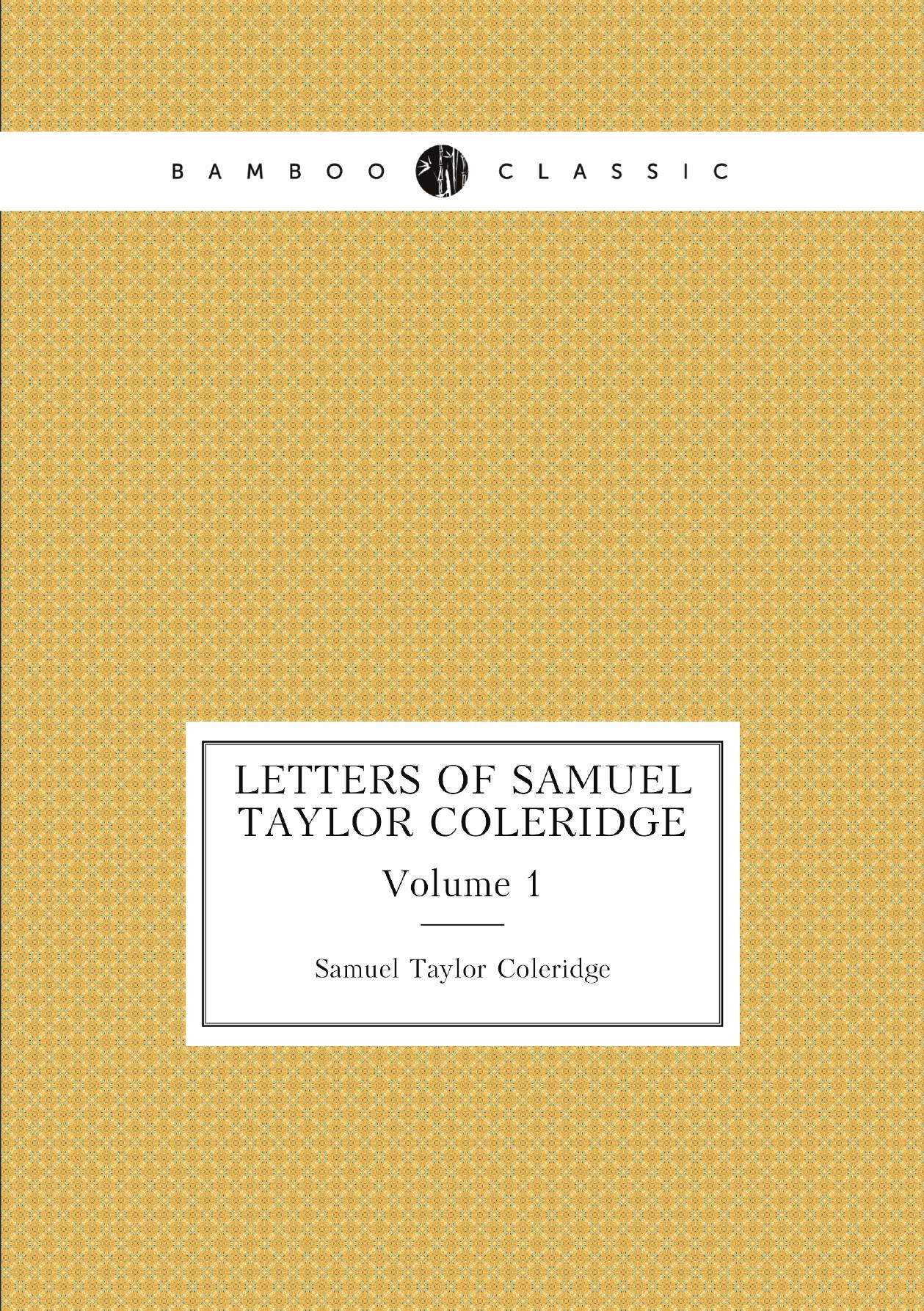 

Letters of Samuel Taylor Coleridge