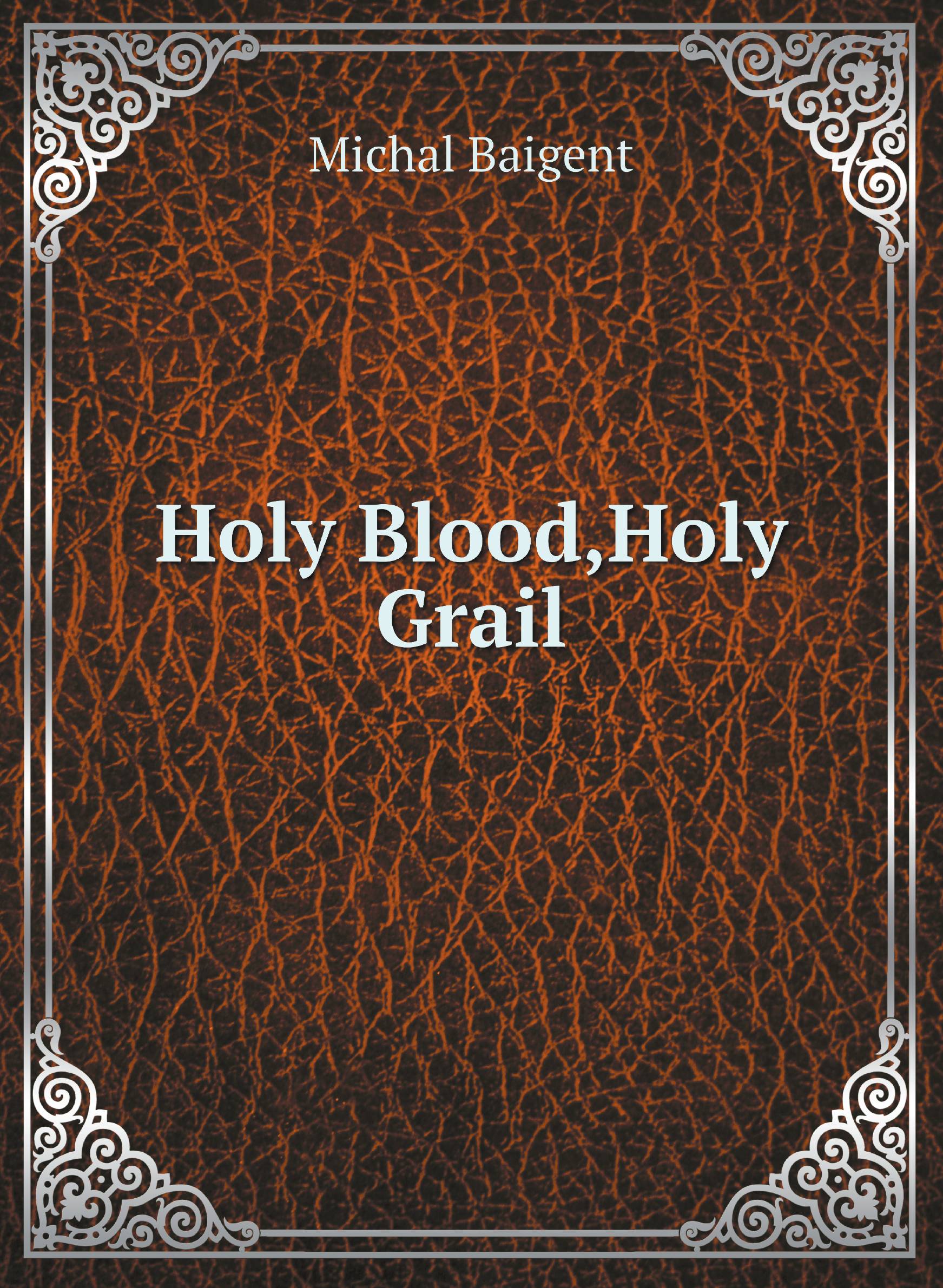 

Holy Blood,Holy Grail