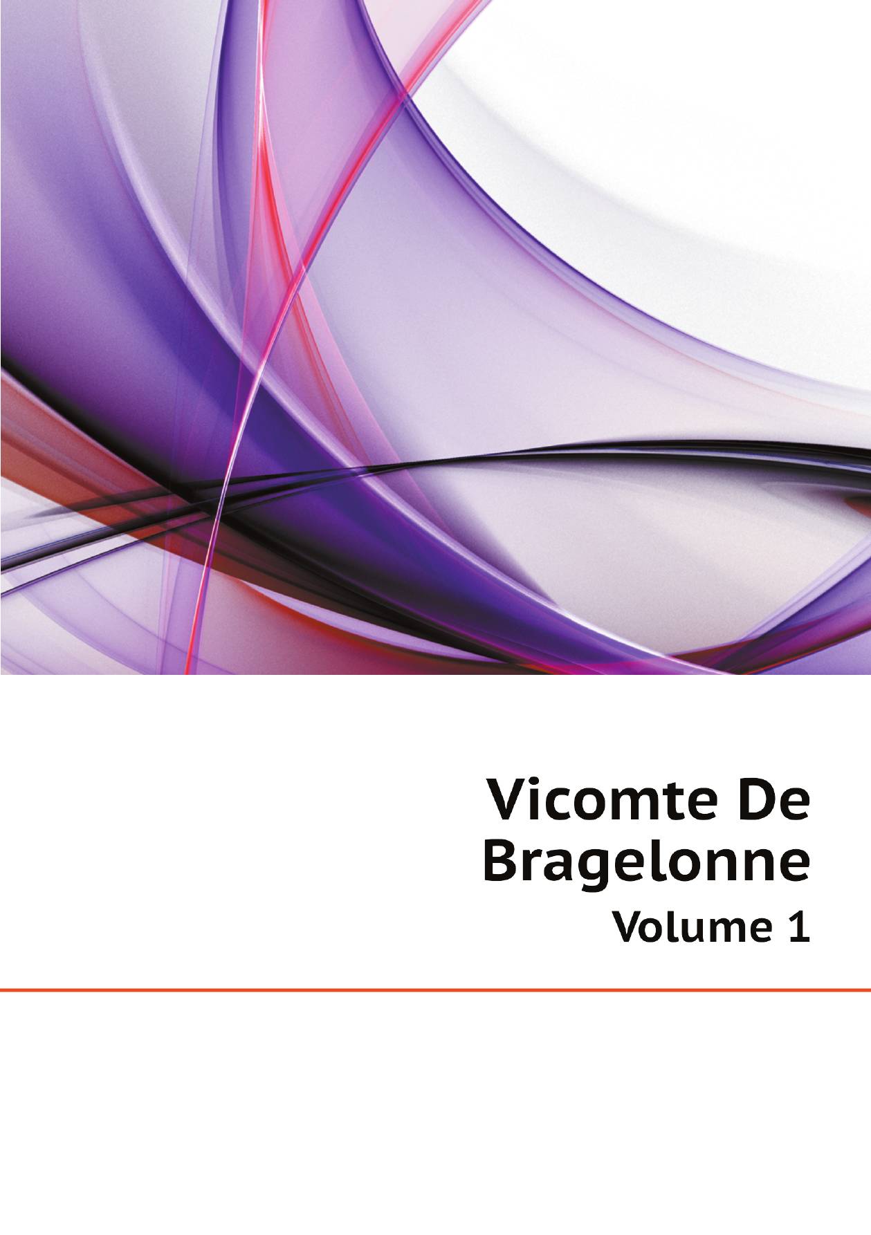 

Vicomte De Bragelonne