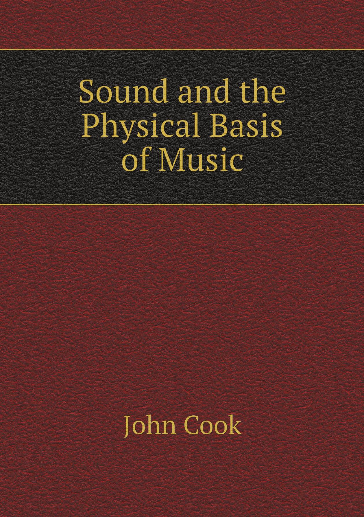 

Sound and the Physical Basis of Music