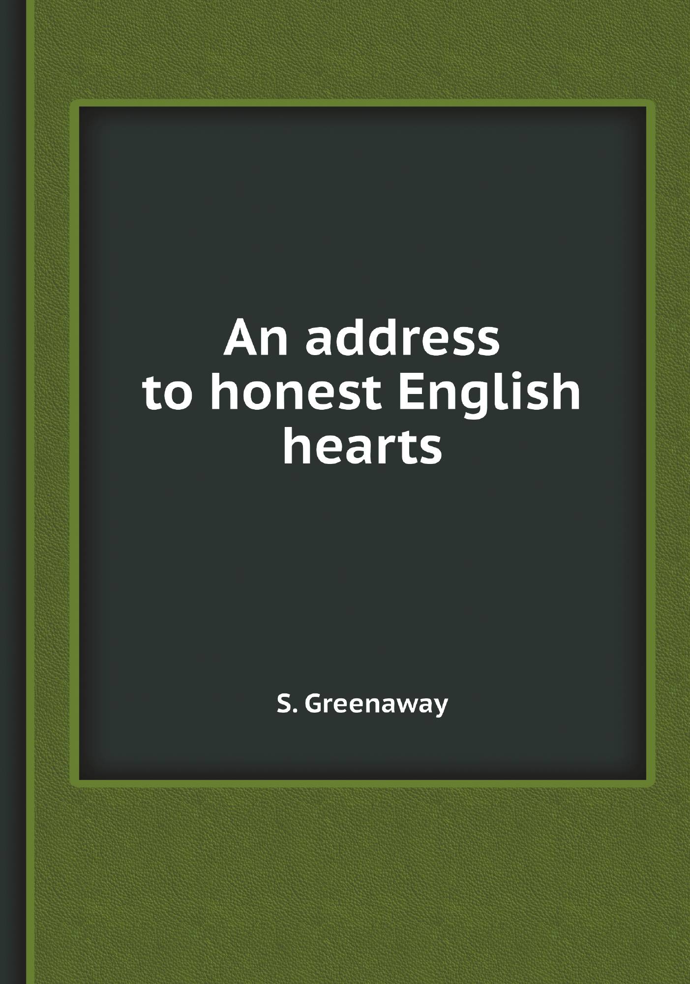 

An address to honest English hearts