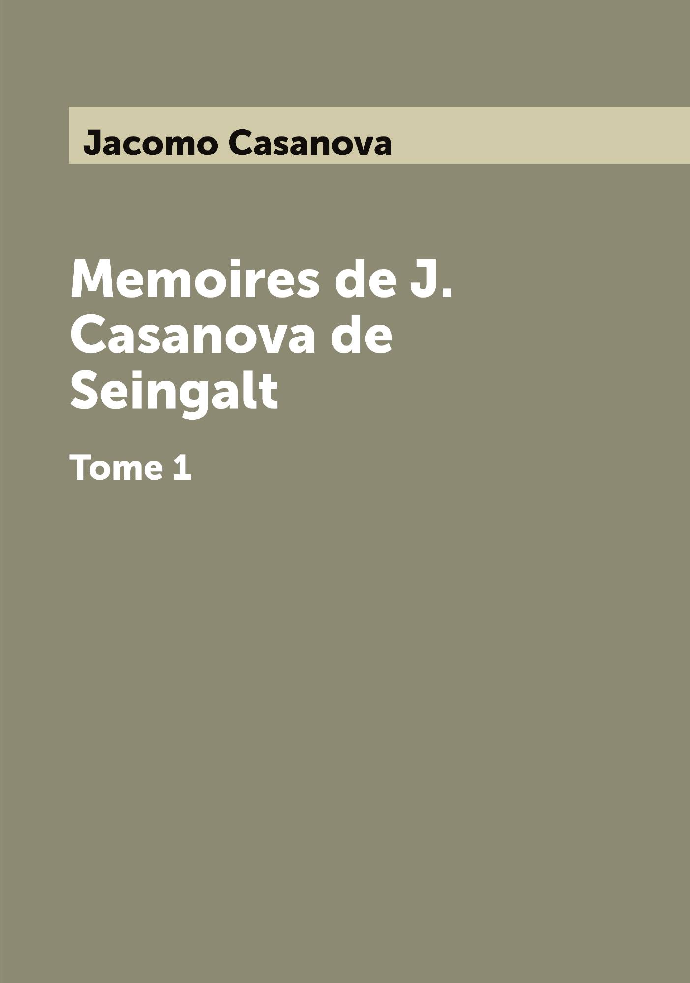 

Memoires de J. Casanova de Seingalt