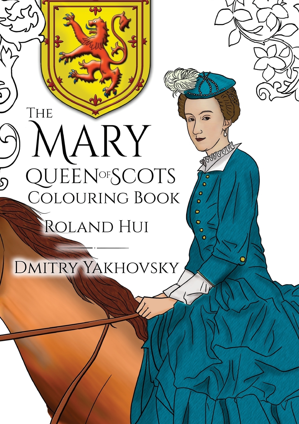 

The Mary, Queen of Scots Colouring Book