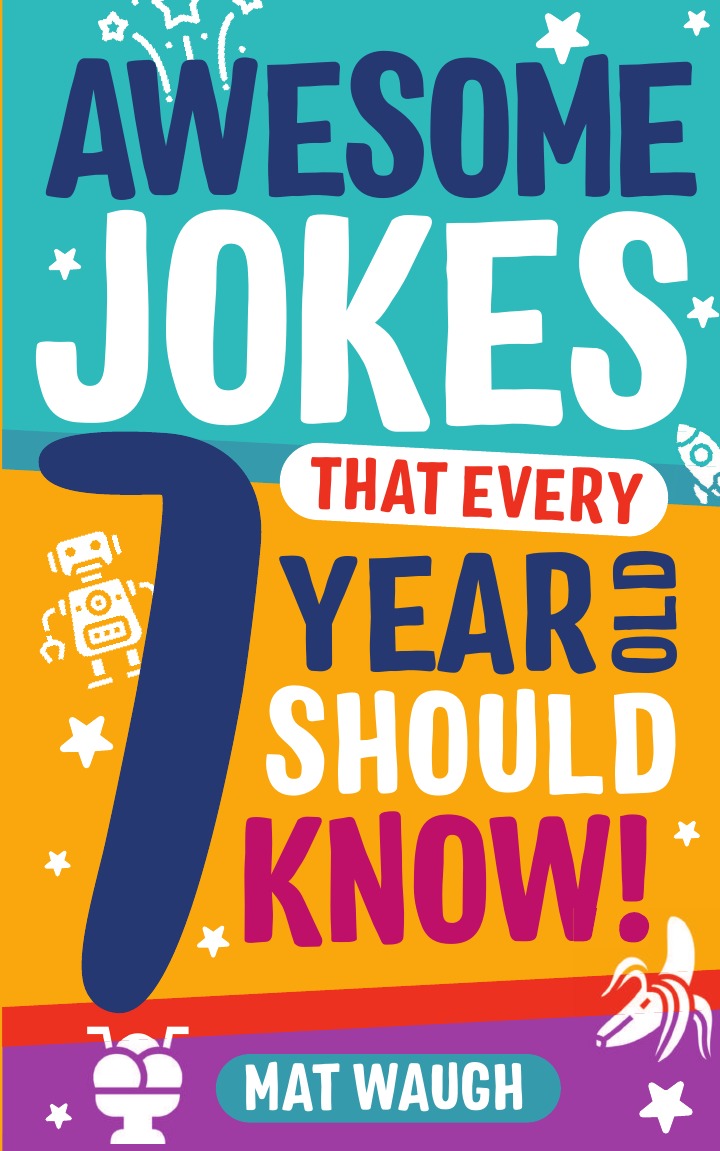 

Awesome Jokes That Every 7 Year Old Should Know!