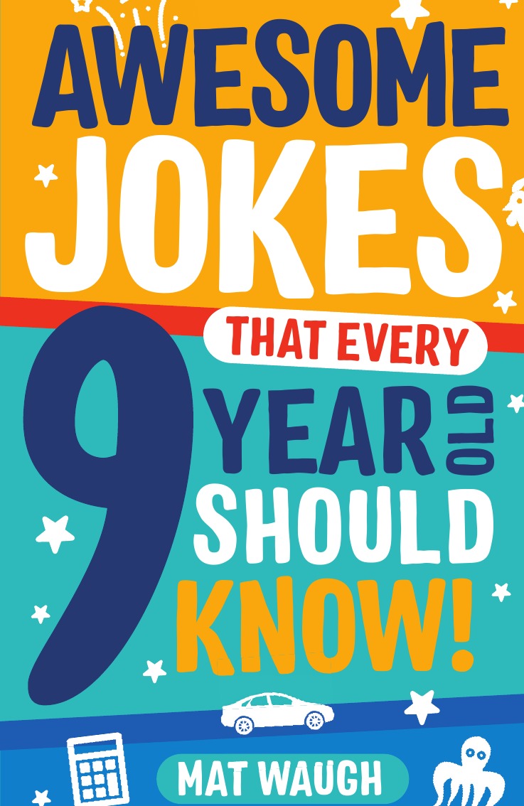 

Awesome Jokes That Every 9 Year Old Should Know!