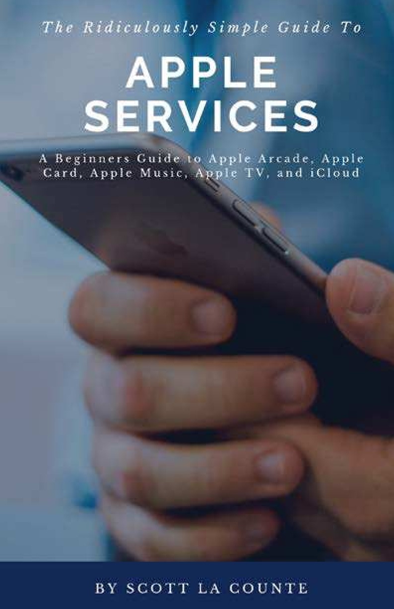 

The Ridiculously Simple Guide to Apple Services