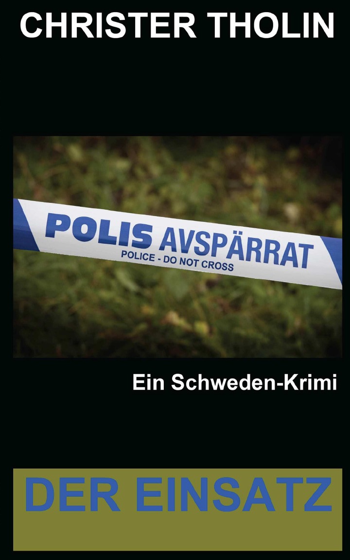 

Der Einsatz