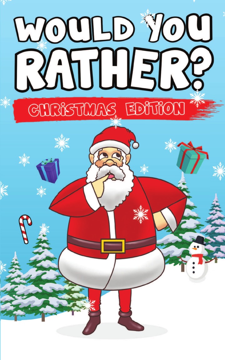 

Would You Rather Christmas Edition
