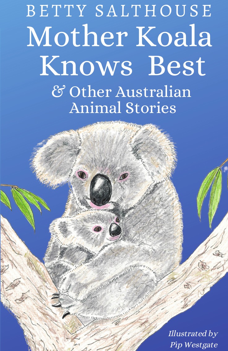 

Mother Koala Knows Best and Other Australian Animal Stories