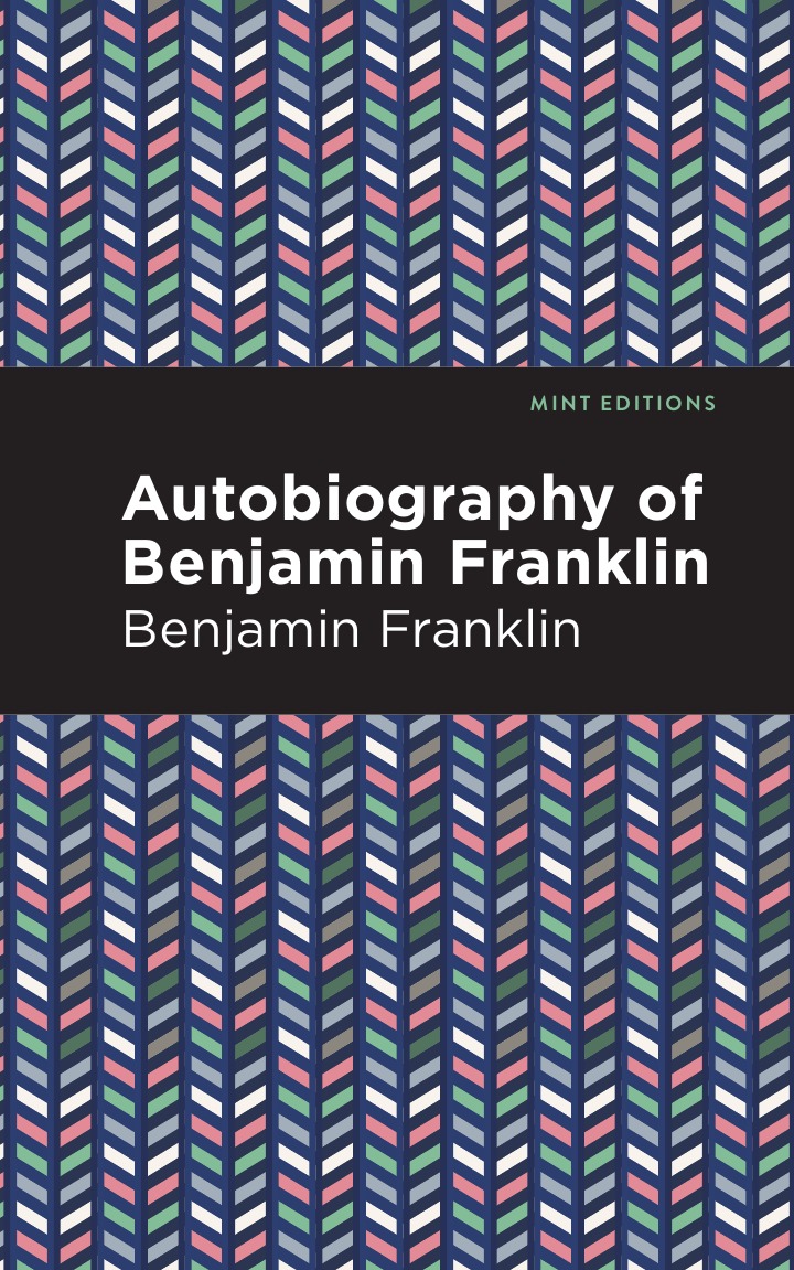 

Autobiography of Benjamin Franklin