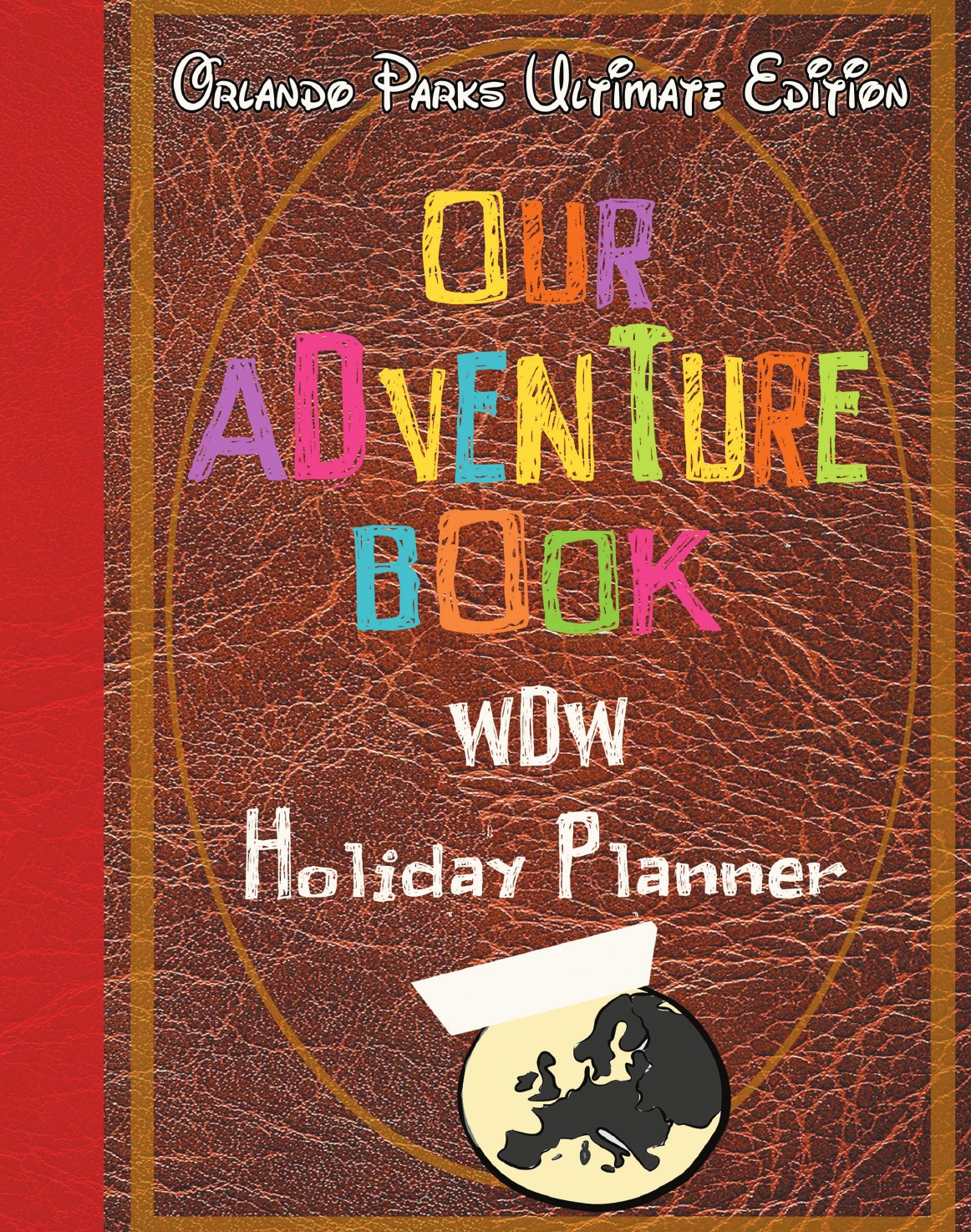 

Our Adventure book WDW Holiday Planner Orlando Parks Ultimate Edition