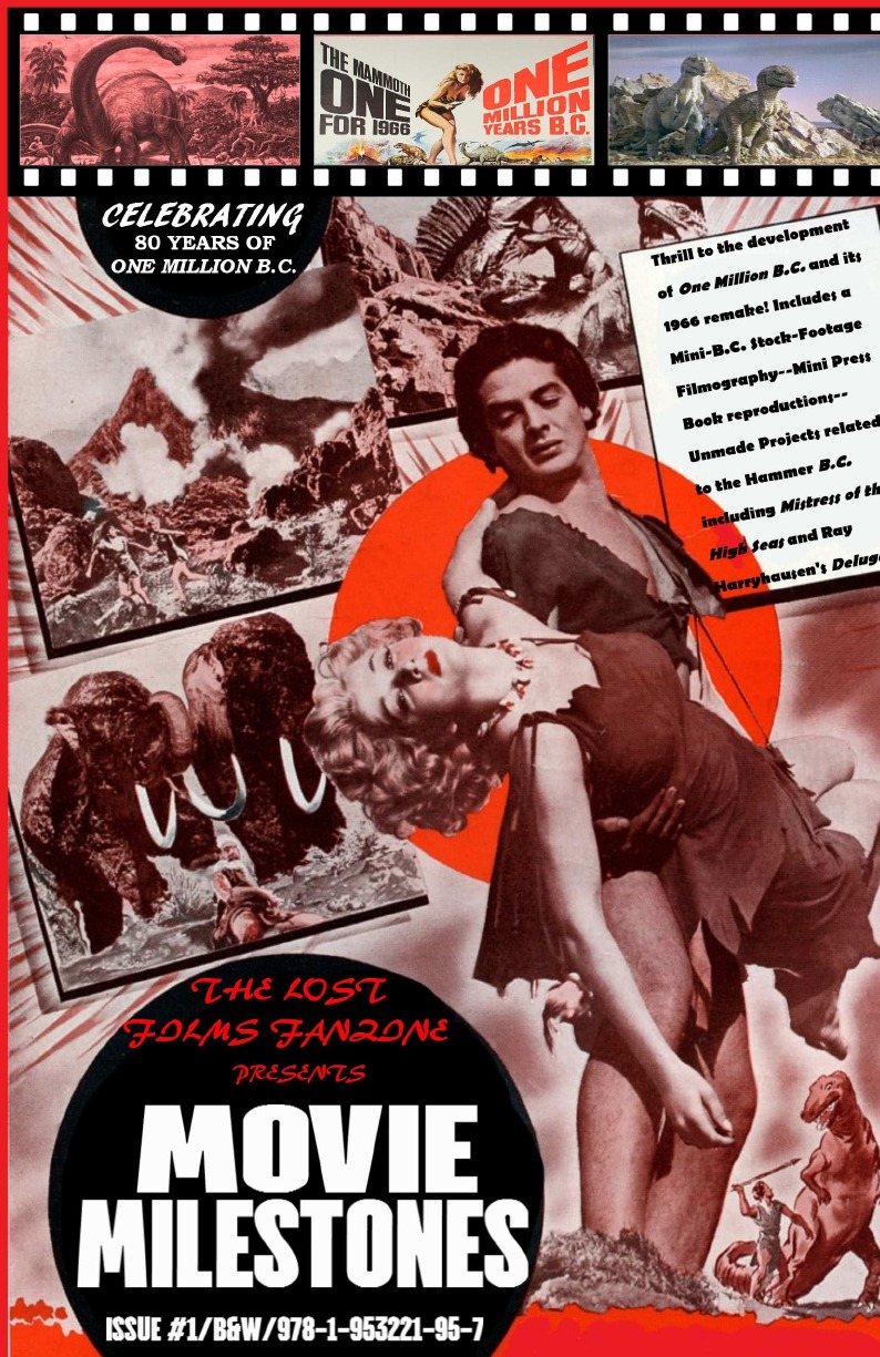 

THE LOST FILMS FANZINE PRESENTS MOVIE MILESTONES #1